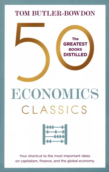 50 Economics Classics 50 Economics Classics
