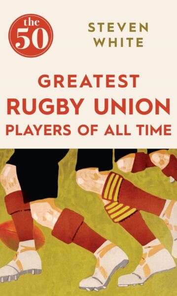 50 Greatest: Rugby Union Players