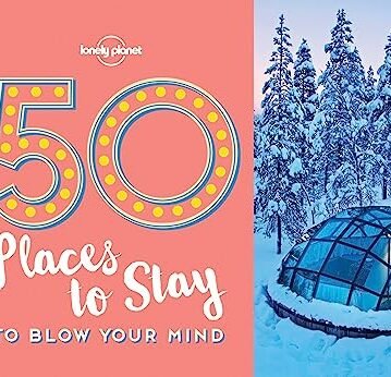 50 Places to Stay to Blow your Mind