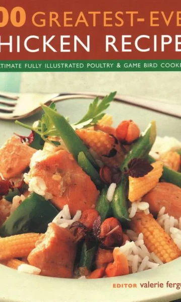 500 Greatest Ever Chicken Recipes