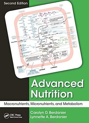 Advanced Nutrition: Macronutrients, Micronutrients, and Metabolism