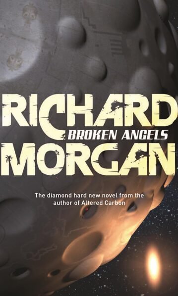 Altered Carbon 2: Broken Angels - Richard Morgan