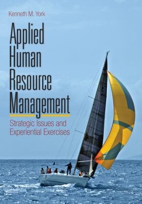 Applied Human Resource Management: Strategic Issues and Experiential Exercises