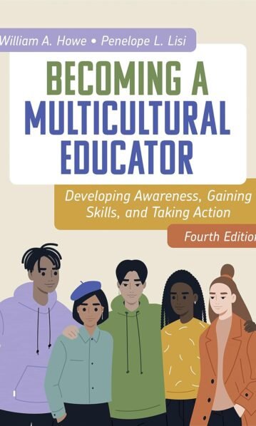 Becoming a Multicultural Educator: Developing Awareness, Gaining Skills, and Taking Action