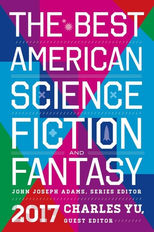 Best American Science Fiction & Fantasy 2017 - John Joseph Adams
