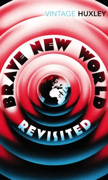 Brave New World Revisited