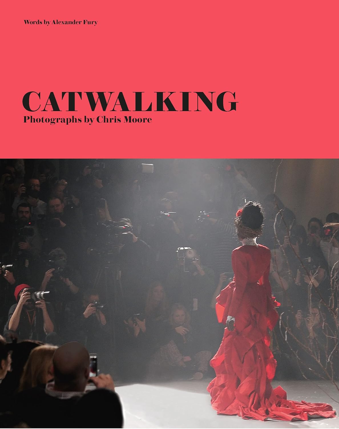 Catwalking Photographs by Chris Moore Catwalking Photographs by Chris Moore