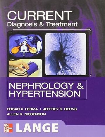 Current Diagnosis & Treatment: Nephrology & Hypertension – Edgar Lerma