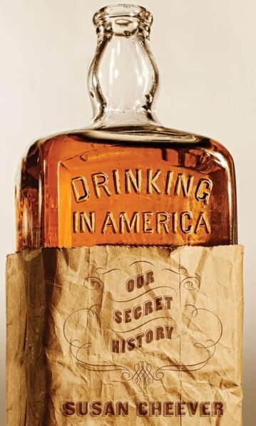 Drinking in America: Our Secret History