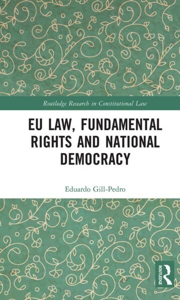 EU Law, Fundamental Rights and National Democracy grill pedro - Eduardo Gill-Pedro