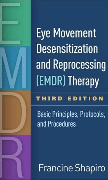 Eye Movement Desensitization and Reprocessing (EMDR) Therapy: Basic Principles, Protocols, and Procedures