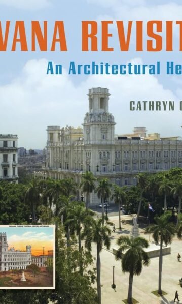 Havana Revisited: An Architectural Heritage - Cathryn Griffith