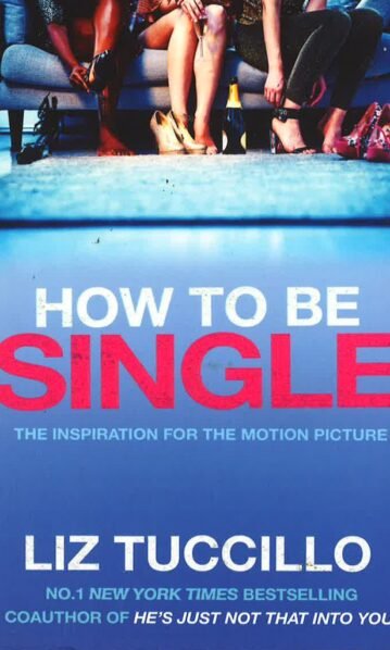 How To Be Single tuccillo liz
