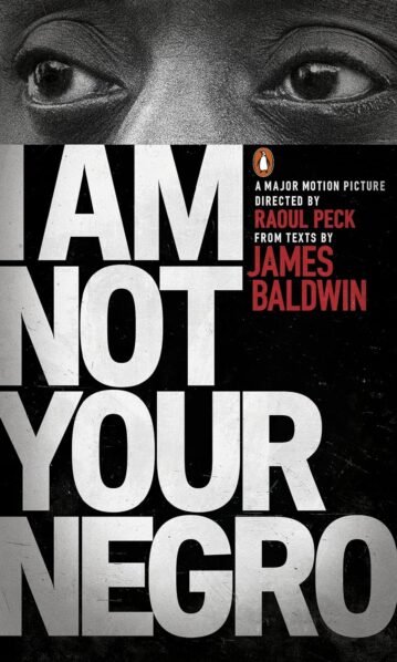 I Am Not Your Negro - James Baldwin