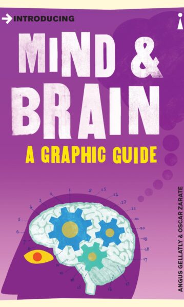 Introducing Mind & Brain: A Graphic Guide