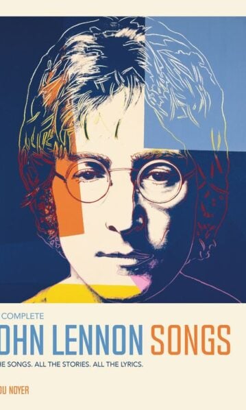 John Lennon Songs: All the Songs. All the Stories. All th