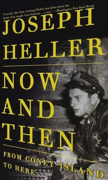 Now and Then: From Coney Island to Here - Joseph Heller