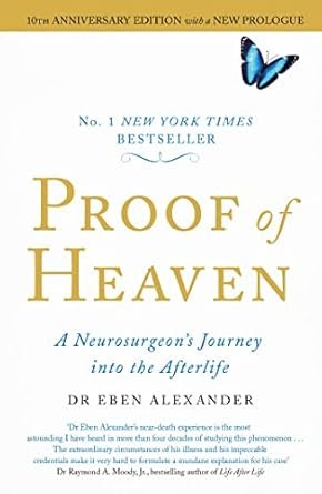 Proof of Heaven - A Neurosurgeon's Journey into the After