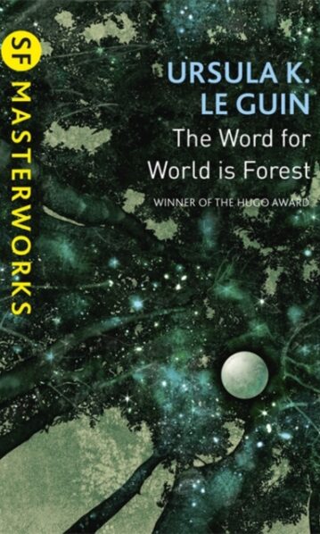 SF Masterworks: Le Guin- Word for World is Forest Le Guin