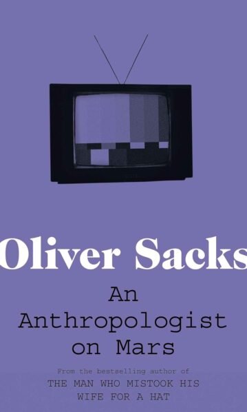 Sacks: An Anthropologist On Mars