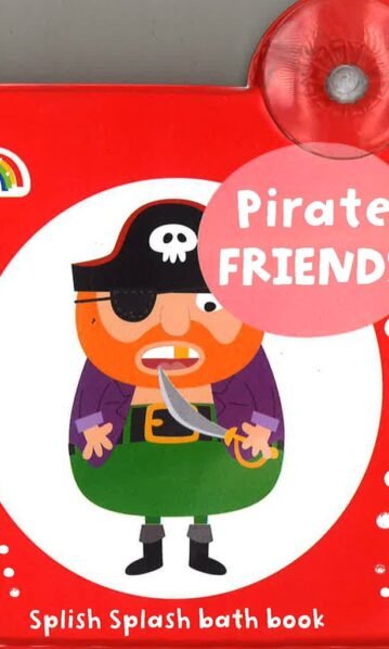 Splish Splash Bath Book: Pirate Friends