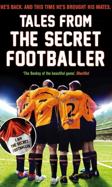 Tales from the Secret Footballer