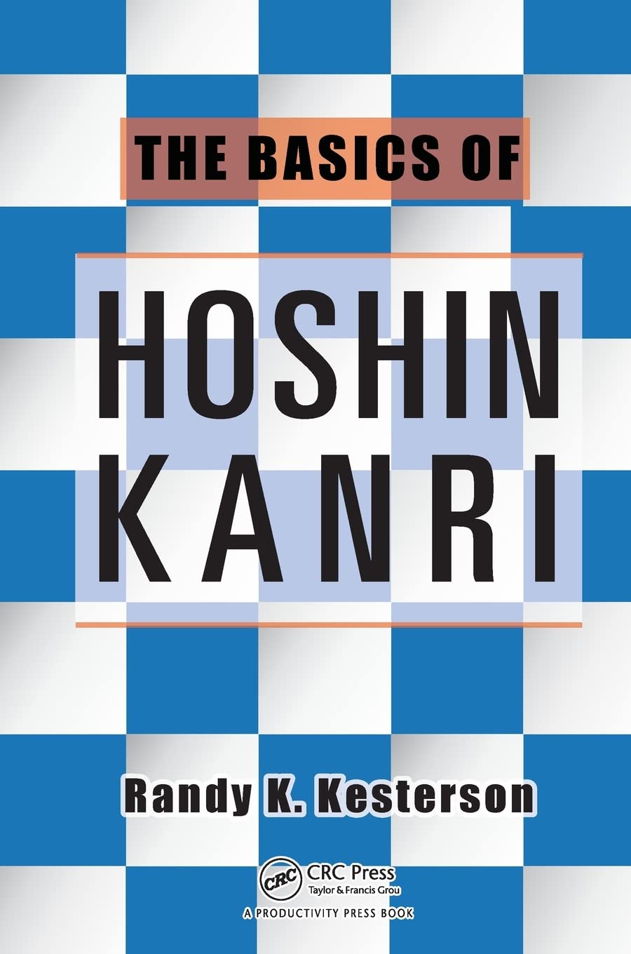 Version 1.0.0 The Basics of Hoshin Kanri