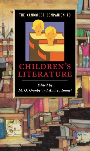 The Cambridge Companion to Children's Literature (Cambridge Companions to Literature) - M. O. Grenby