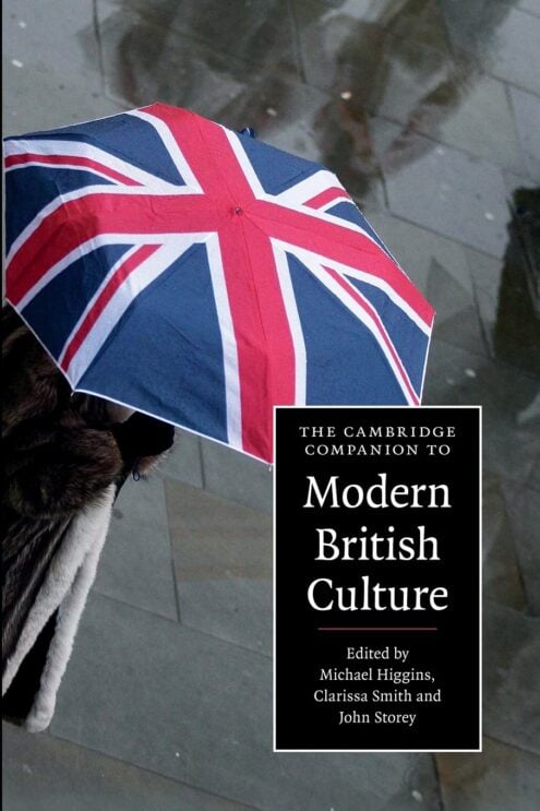 The Cambridge Companion to Modern British Culture (Cambridge Companions to Culture) - Michael higgins