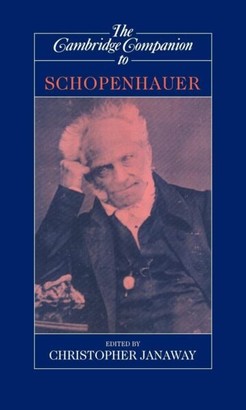 The Cambridge Companion to Schopenhauer (Cambridge Companions to Philosophy) - Christopher Janaway