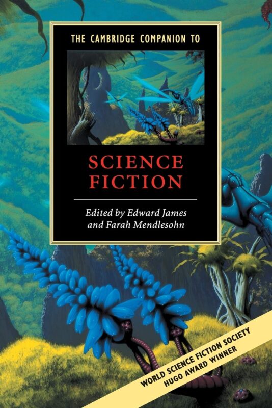 The Cambridge Companion to Science Fiction (Cambridge Companions to Literature) - Edward James