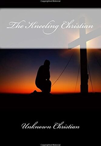 The Kneeling Christian - Unknown Christian