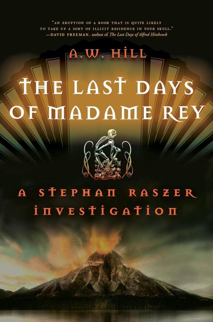 The Last Days of Madame Rey A Stephan Raszer Investigation hill