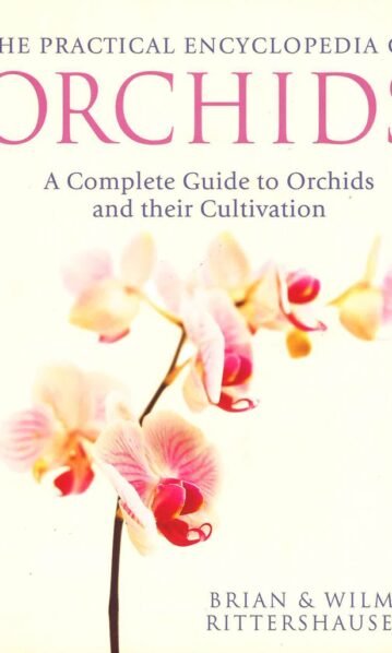 The Practical Encyclopaedia of Orchids .A complete Guide to Orchids