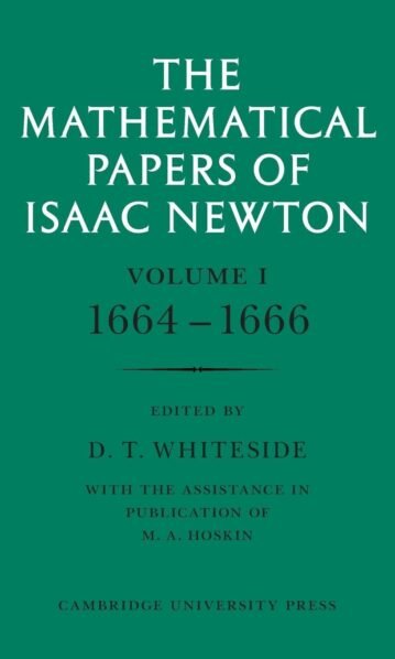 the Mathematical Papers of Isaac Newton - D. T. Whiteside