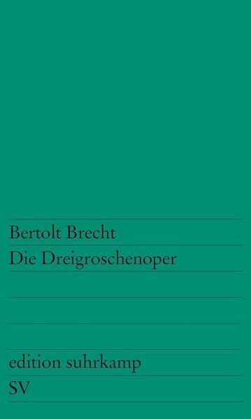 Die Dreigroschenoper, Brecht, Bertolt