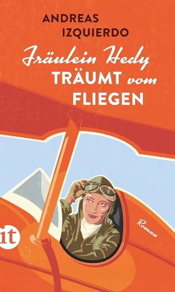 Fräulein Hedy träumt vom Fliegen, Izquierdo, Andreas