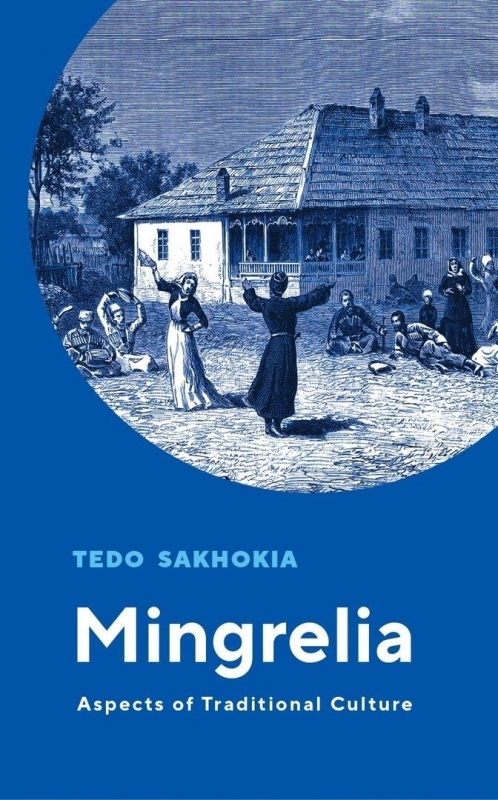 Mingrelia. Aspects of Traditional Culture Mingrelia. Aspects of Traditional Culture