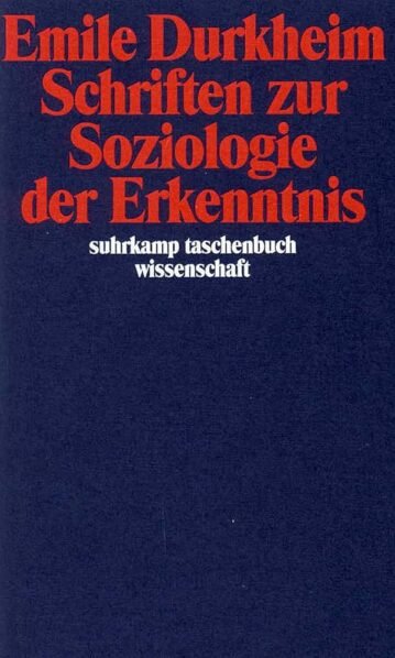 Schriften zur Soziologie der Erkenntnis, Durkheim, Emile