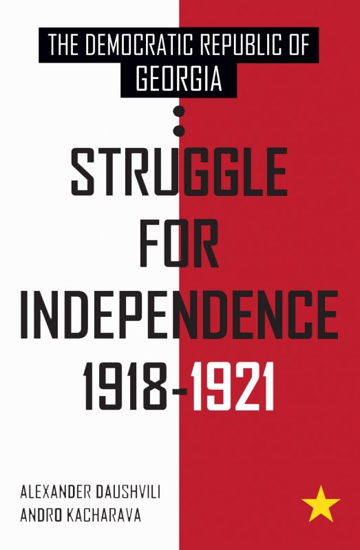 The Democratic Republic of Georgia, struggle for independence 1918-1921 The Democratic Republic of Georgia 1918-1921 - Image 1