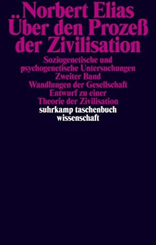 Über den Prozeß der Zivilisation. Soziogenetische und psychogenetische Untersuchungen, 2 Teile, Elias, Norbert