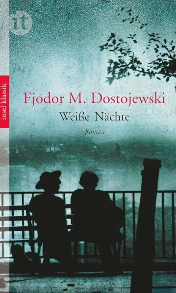 Weiße Nächte, Dostojewskij, Fjodor M.