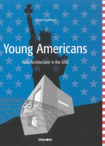 Young Americans – New Architecture in the USA