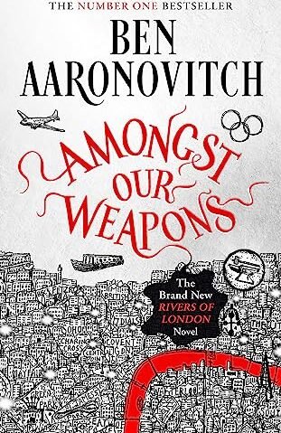 Aaronovitch: Amongst Our Weapons