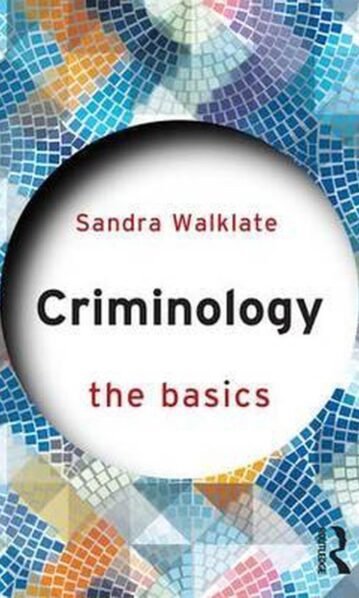 Criminology: The Basics