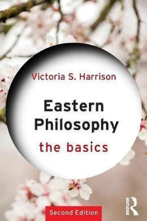 Eastern Philosophy: The Basics