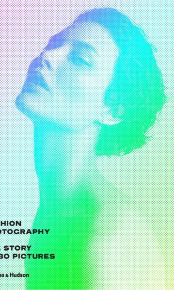 Fashion Photography- The Story in 180 Pictures
