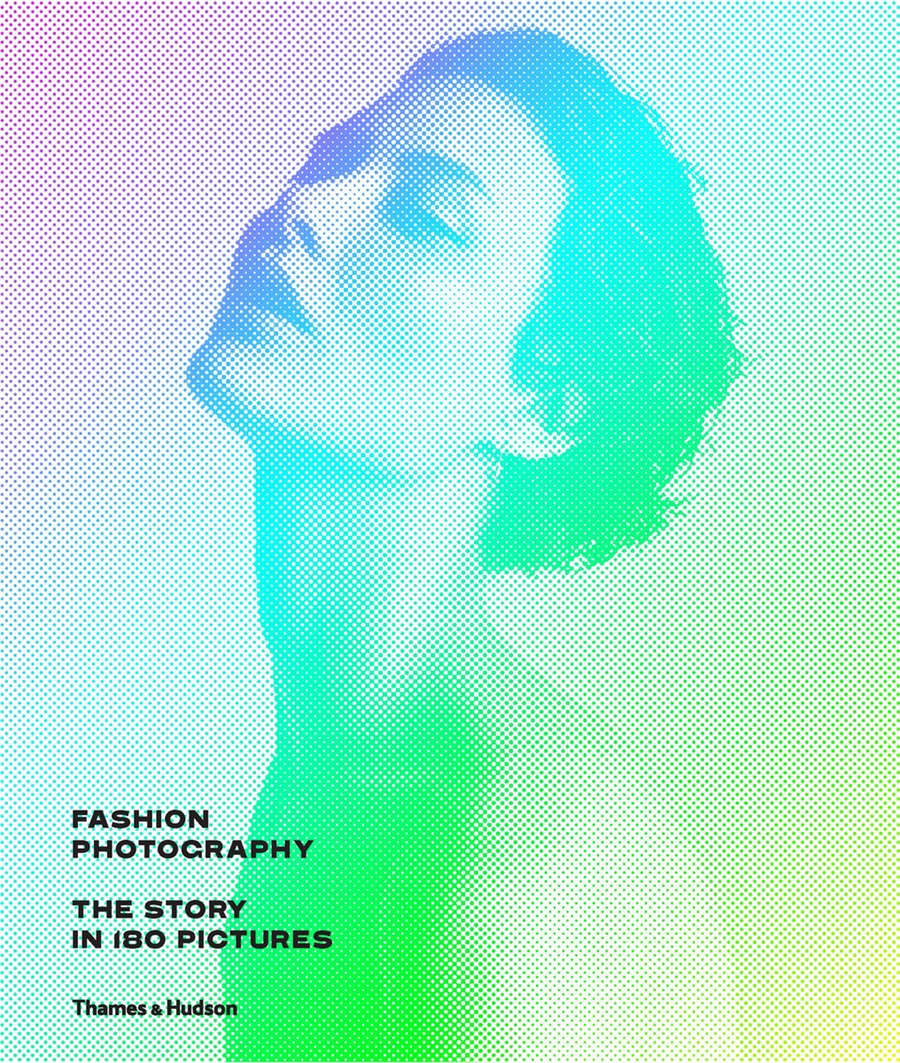 Fashion Photography- The Story in 180 Pictures Fashion Photography- The Story in 180 Pictures