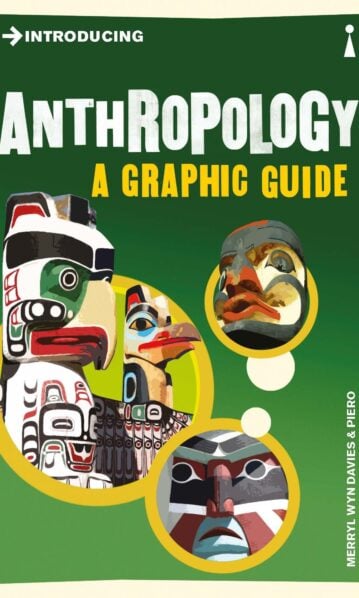 Introducing Anthropology. A Graphic Guide.