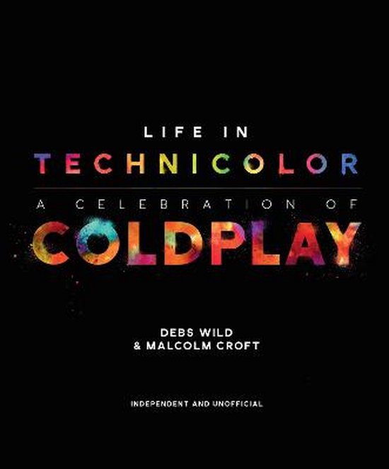 Life in Technicolor- A Celebration of Coldplay Life in Technicolor: A Celebration of Coldplay